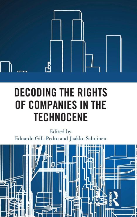 "Decoding the Rights of Companies in the Technocene," bearbeitet von Eduardo Gill-Pedro und Jaakko Salminen. Geometrische Linien.