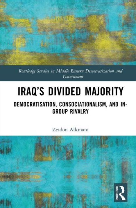 Titel: IRAQ'S DIVIDED MAJORITY, Autor: Zeidon Alkinani. Buntes abstraktes Design in Gelb und Blau im Hintergrund.