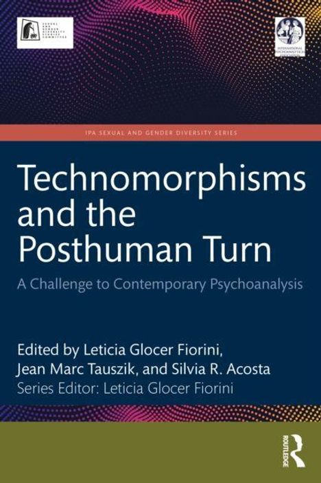 Buchtitel: "Technomorphisms and the Posthuman Turn"; Autoren: Leticia Glocer Fiorini, Jean Marc Tauszik, Silvia R. Acosta.