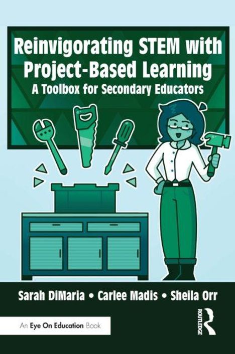 Buchtitel: "Reinvigorating STEM with Project-Based Learning". Illustration: Frau neben Werkbank mit Werkzeugen.