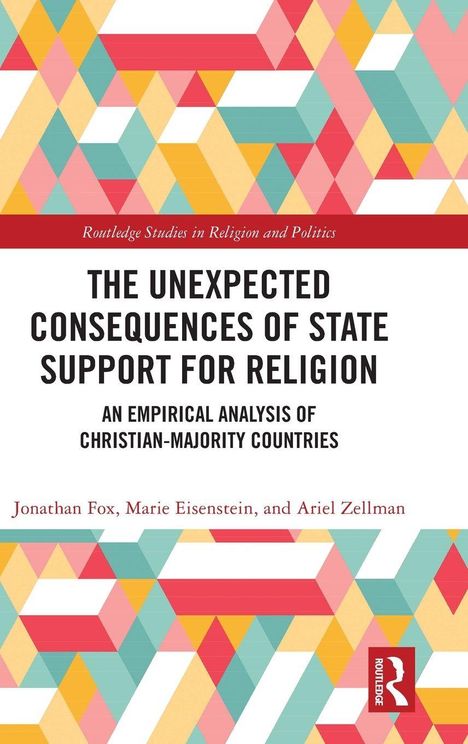 Titel in großer Schrift: "The Unexpected Consequences of State Support for Religion". Geometrisches Muster in vielen Farben.