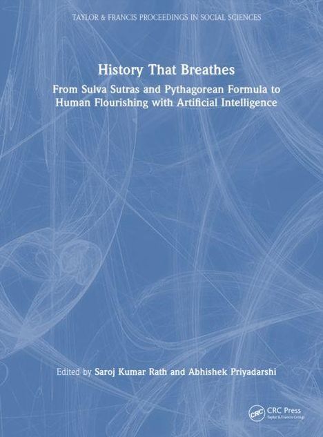"History That Breathes: From Sulva Sutras and Pythagorean Formula to Human Flourishing with Artificial Intelligence." Blaues Cover mit abstrakten Linien.