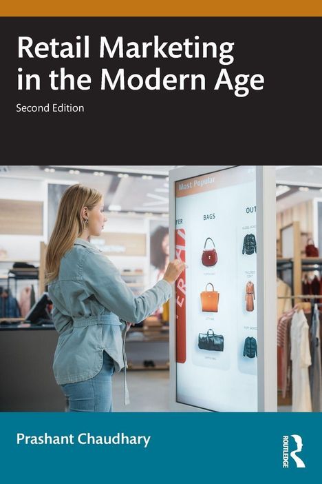 "Retail Marketing in the Modern Age", "Second Edition", "Prashant Chaudhary". Frau interagiert mit digitalem Display in Geschäft.