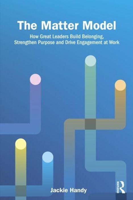 "The Matter Model" und Untertitel über Führung. Bunte Linien auf blauem Hintergrund, Autor: Jackie Handy. Logo unten rechts.