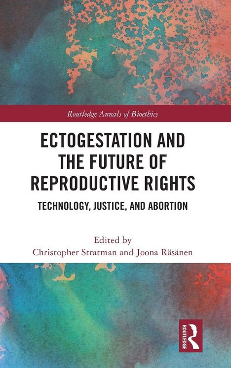 Ectogestation and the Future of Reproductive Rights. Herausgeber: Christopher Stratman und Joona Räsänen. Buntes Aquarell.