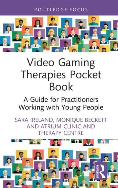"Video Gaming Therapies Pocket Book: A Guide for Practitioners Working with Young People" steht zentral. Buntes Mosaik aus Personenporträts.