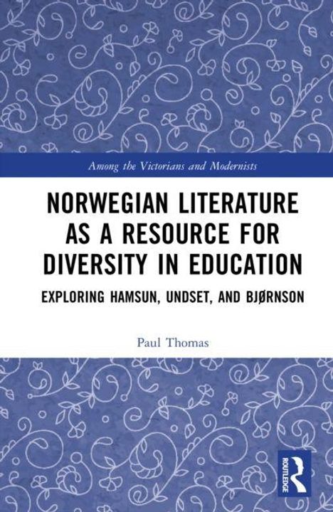 Text: "Norwegian Literature as a Resource for Diversity in Education: Exploring Hamsun, Undset, and Bjørnson." Autor: Paul Thomas. Dekoratives Muster und Routledge-Logo unten.