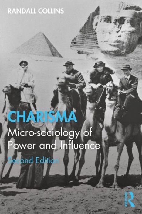 Text: "RANDALL COLLINS", "CHARISMA", "Micro-sociology of Power and Influence", "Second Edition". Menschen auf Kamelen vor der Sphinx.