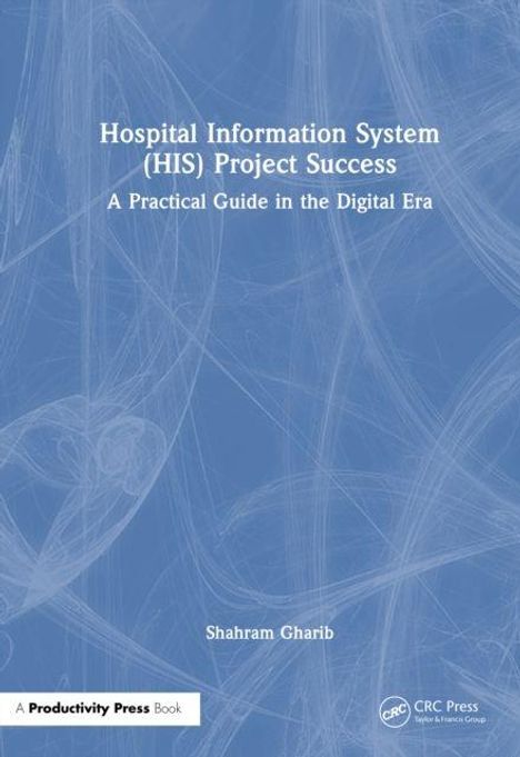 Cover mit Titel "Hospital Information System (HIS) Project Success", Autor "Shahram Gharib", blauer Hintergrund.