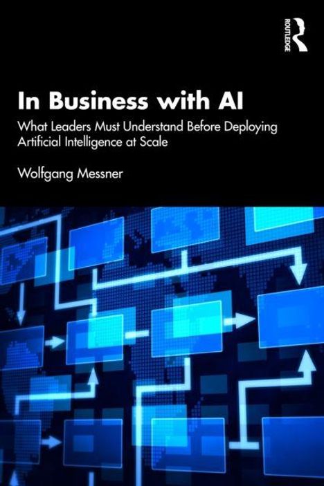 Buchtitel: "In Business with AI" von Wolfgang Messner. Blautöne mit vernetzten Rechtecken über einem dunklen Hintergrund.
