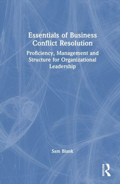"Essentials of Business Conflict Resolution" und Name "Sam Blank" auf blauem Hintergrund mit weißen abstrakten Linien.