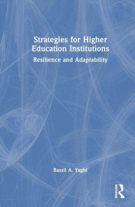 Buchtitel: "Strategies for Higher Education Institutions: Resilience and Adaptability" von Bassil A. Yaghi. Rechteckiges Logo.