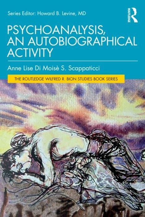 "Psychoanalysis, An Autobiographical Activity" von Anne Lise Di Moisè S. Scappaticci. Illustration: Eine in Gedanken versunkene Person.