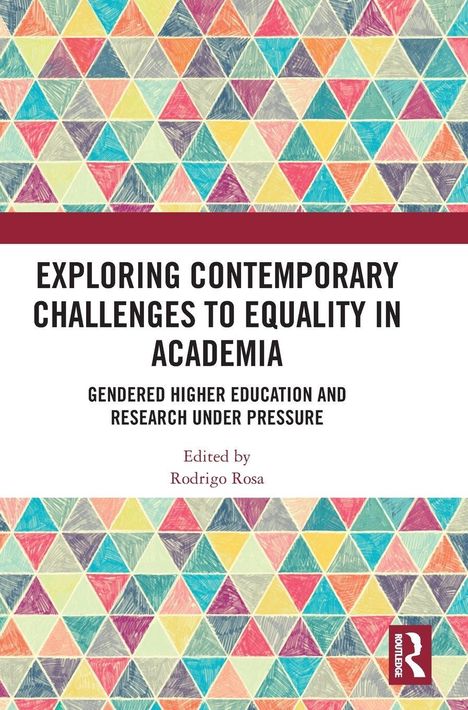 Oben Dreiecksmuster, unten Text: "Exploring Contemporary Challenges to Equality in Academia", Herausgeber Rodrigo Rosa.