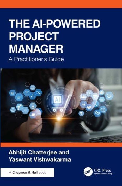 Text: "The AI-Powered Project Manager: A Practitioner's Guide" von Abhijit Chatterjee und Yaswant Vishwakarma. Eine Hand mit Hologrammen.
