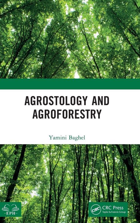 „AGROSTOLOGY AND AGROFORESTRY“ von Yamini Baghel. Überkopf-Blick in einen grünen Wald. Logos unten.