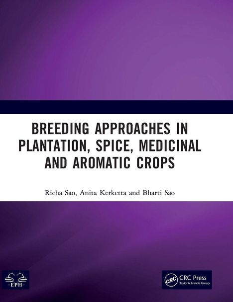Titel: "Breeding Approaches in Plantation, Spice, Medicinal and Aromatic Crops". Autoren: Richa Sao, Anita Kerketta, Bharti Sao. Lila Hintergrund.