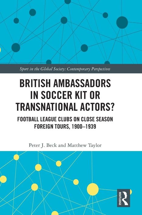 "BRITISH AMBASSADORS IN SOCCER KIT OR TRANSNATIONAL ACTORS?" steht in großen Buchstaben auf weißem Hintergrund.