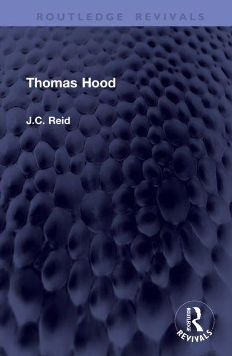 Text: "Thomas Hood" und "J.C. Reid". Hintergrund: Dunkelmuster, wabenartig, Blautöne. Enthält routledge Logo.