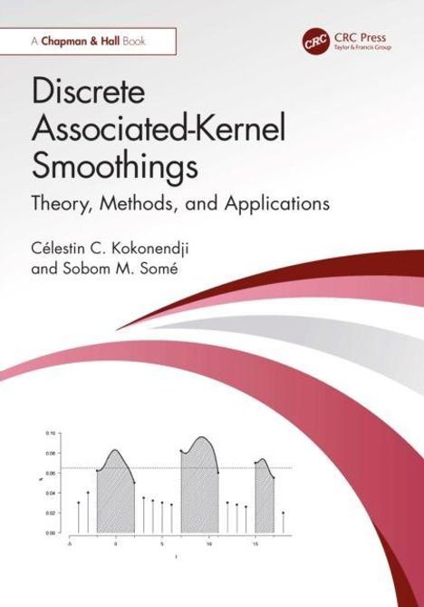 „Discrete Associated-Kernel Smoothings: Theory, Methods, and Applications“ von Célestin C. Kokonendji, Sobom M. Somé. Unten Diagramm mit Kurven und Balken.