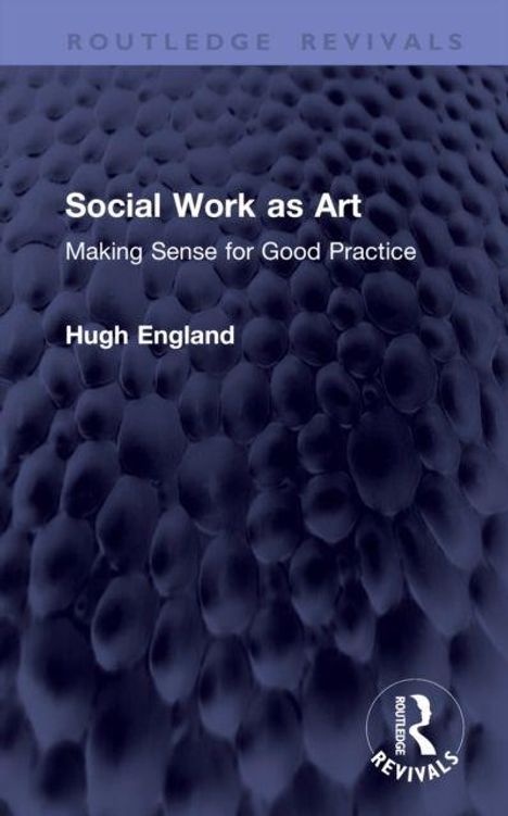 Buchcover: "Social Work as Art: Making Sense for Good Practice" von Hugh England. Dunkle, strukturierte Oberfläche.