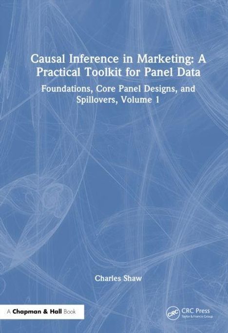 „Causal Inference in Marketing: A Practical Toolkit for Panel Data“ von Charles Shaw. Blaues Hintergrundmuster mit Logos.