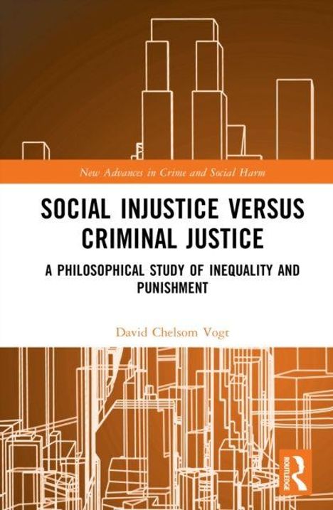 "Social Injustice Versus Criminal Justice" von David Chelsom Vogt; abstrakte Skizzen von Gebäuden im Hintergrund.