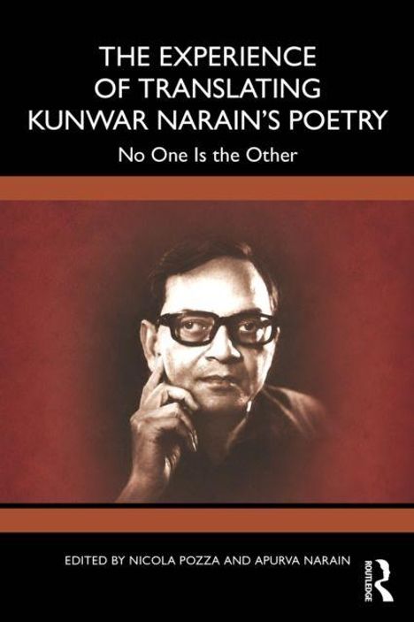 „THE EXPERIENCE OF TRANSLATING KUNWAR NARAIN'S POETRY“; darunter ein Porträt eines nachdenklichen Mannes.