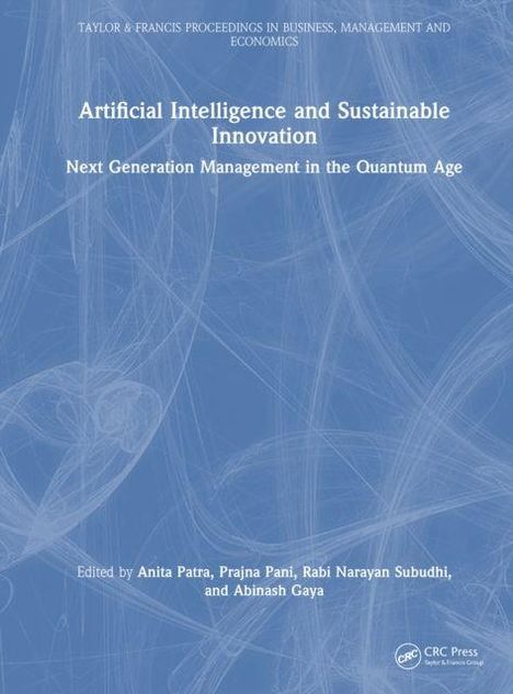 Buchtitel: "Artificial Intelligence and Sustainable Innovation". Herausgeber: Anita Patra, Prajna Pani, Rabi Narayan Subudhi.