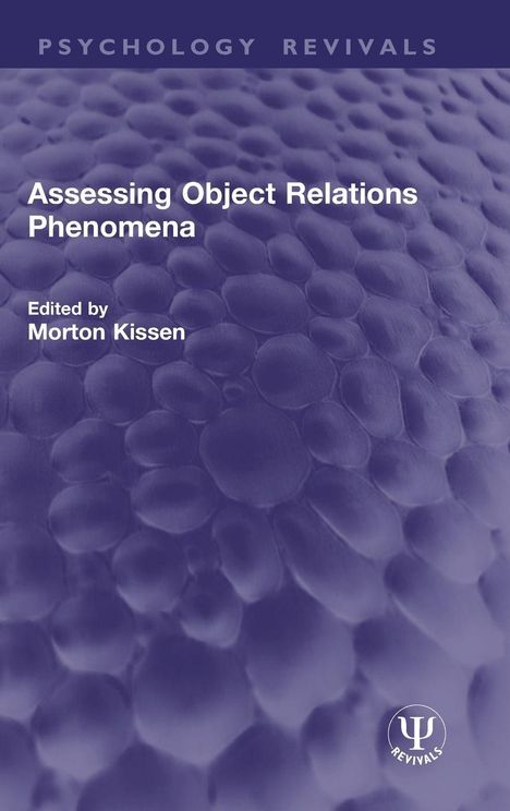 Text: "Assessing Object Relations Phenomena", "Edited by Morton Kissen". Hintergrund: Muster aus runden, lila Formen.