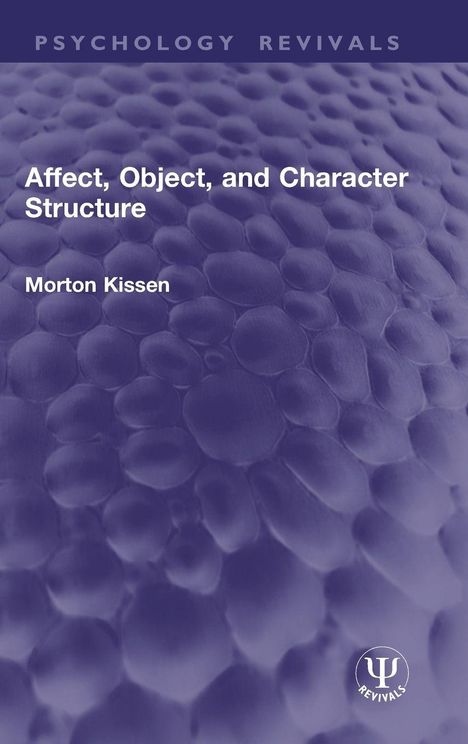 "Affect, Object, and Character Structure" Morton Kissen. Lila Hintergrund mit blasenartigem Muster. "PSYCHOLOGY REVIVALS".