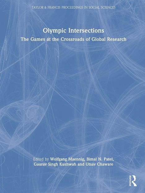 Olympic Intersections: The Games at the Crossroads of Global Research. Herausgeber: Maennig, Patel, Kushwah, Chaware. Blaues Muster.