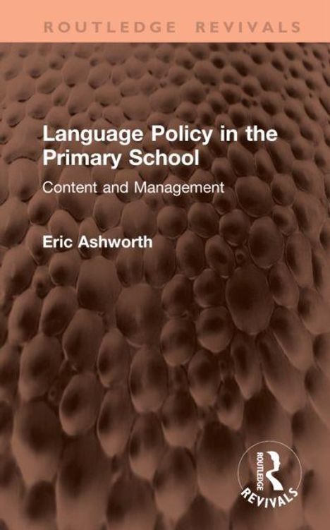 "Language Policy in the Primary School: Content and Management" von Eric Ashworth. Braunes, strukturiertes Hintergrundbild.