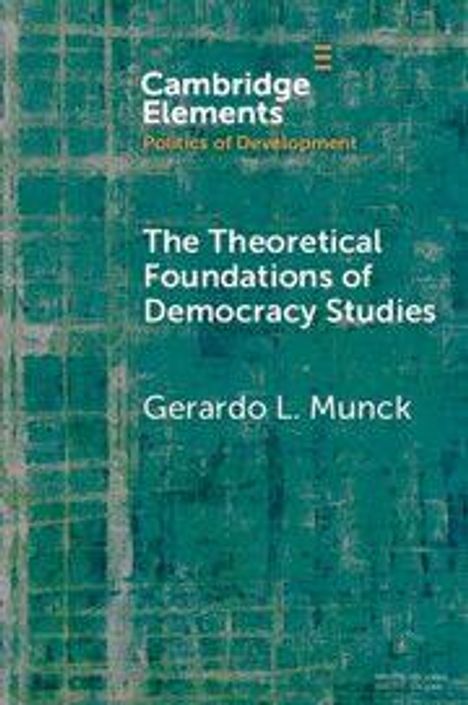 Titel: "The Theoretical Foundations of Democracy Studies" von Gerardo L. Munck, Hintergrund in Türkis.