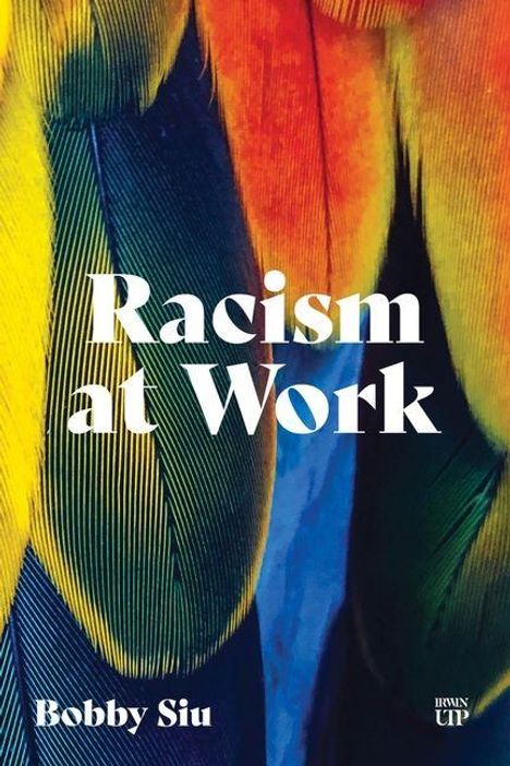 Bobby Siu: Racism at Work, Buch