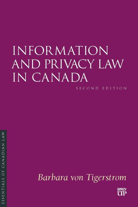 "INFORMATION AND PRIVACY LAW IN CANADA. SECOND EDITION. Barbara von Tigerstrom. Lila Hintergrund, schlichter Stil."