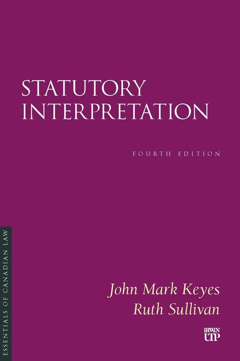 "STATUTORY INTERPRETATION, FOURTH EDITION, John Mark Keyes, Ruth Sullivan. Purpurne Buchabdeckung mit grünem Rand."