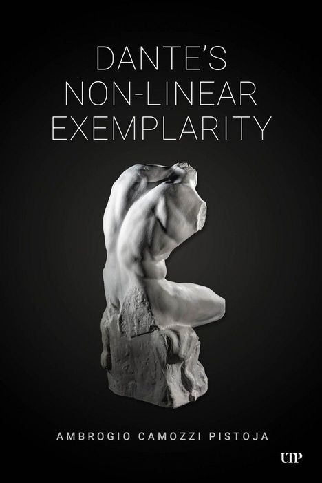 Text: "DANTE'S NON-LINEAR EXEMPLARITY" von Ambrogio Camozzi Pistoja unten. Eine abstrakte Skulptur eines Männerkörpers.