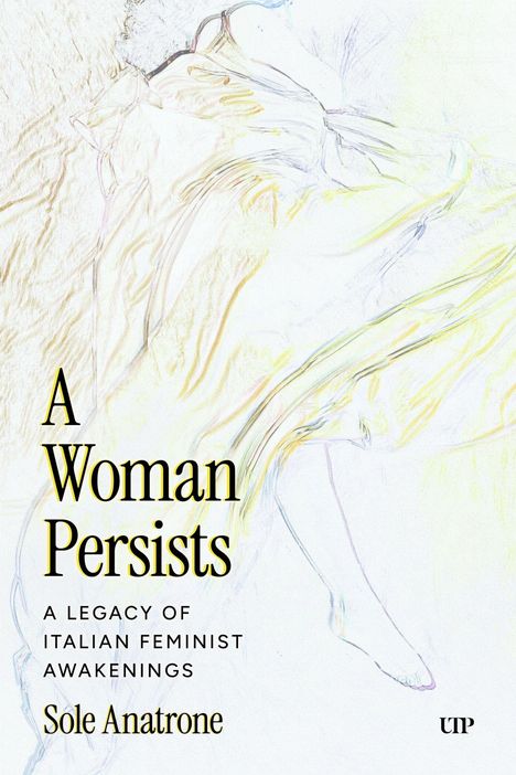 "A Woman Persists: A Legacy of Italian Feminist Awakenings" von Sole Anatrone. Skizze einer liegenden Frau.