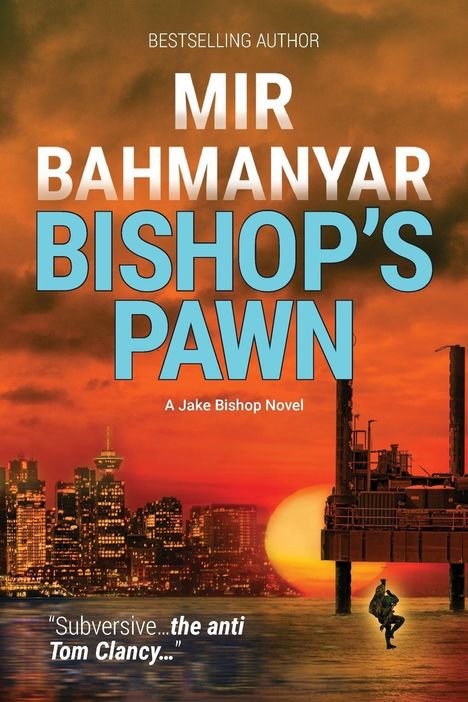 Texte: "Bestselling Author Mir Bahmanyar Bishop's Pawn A Jake Bishop Novel." Hintergrund: Skyline bei Sonnenuntergang.