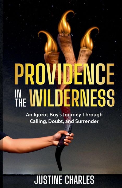 "PROVIDENCE IN THE WILDERNESS", ein Arm hält ein traditionelles philippinisches Messer, dahinter drei brennende Fackeln.