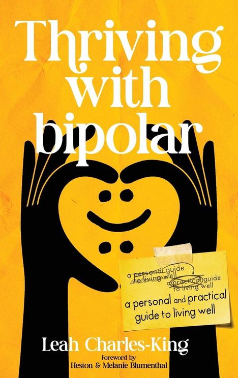 „Thriving with bipolar, a personal and practical guide to living well“ steht auf einem gelben Hintergrund mit schwarzer Hand.