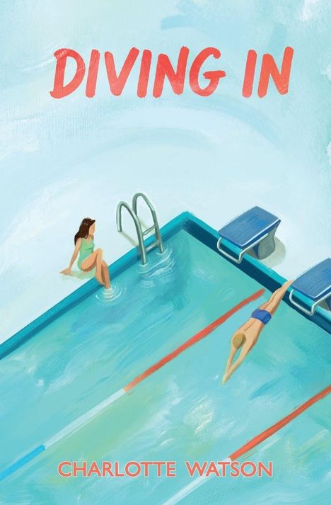 „DIVING IN“ und „CHARLOTTE WATSON“; Illustration: zwei Menschen an einem Pool, eine Person springt ins Wasser.