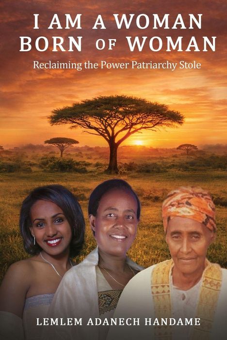 „I Am a Woman Born of Woman. Reclaiming the Power Patriarchy Stole.“ Afrikanische Landschaft mit drei Frauen im Vordergrund.