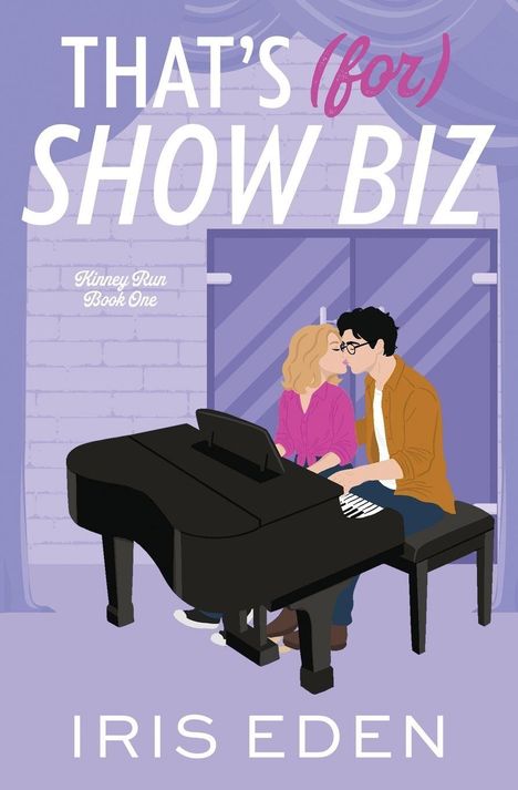 "That's (for) Show Biz. Kinney Run Book One. Iris Eden." Illustration: Paar am Klavier, intime Atmosphäre.