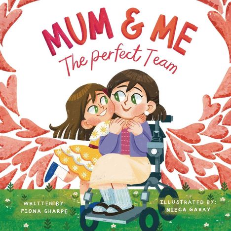 „Mum & Me: The perfect Team.“ Illustration: Frau im Rollstuhl, Kind umarmt sie fröhlich.