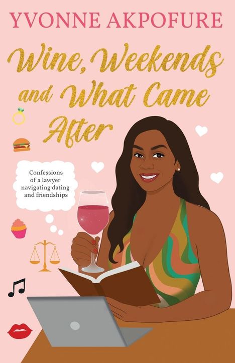 Yvonne Akpofure: Wine, Weekends and What Came After, Buch