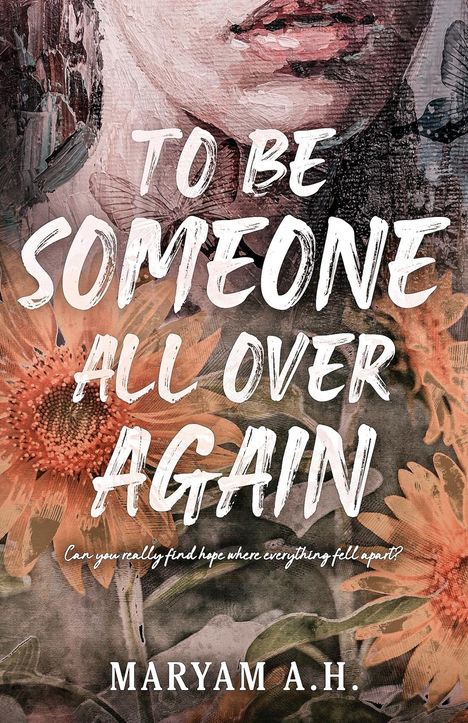 Maryam A Hussain: To Be Someone All Over Again, Buch