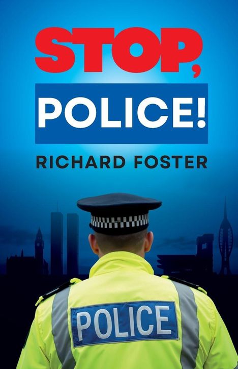 "STOP, POLICE! RICHARD FOSTER." Ein Polizist von hinten in gelber Jacke, städtische Skyline im Hintergrund.