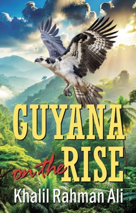 Khalil Rahman Ali: Guyana on the Rise, Buch